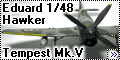 Eduard 1/48 Hawker Tempest Mk.V - Чистокровный британец