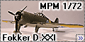 MPM 1/72 Fokker D.XXI(Mercury)